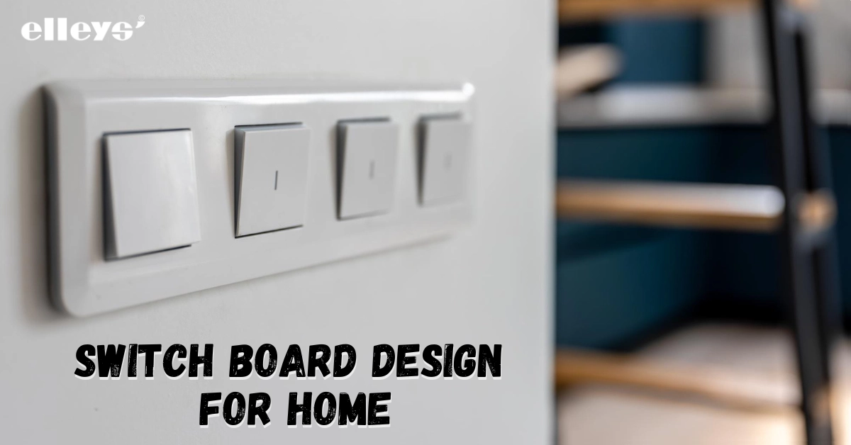 Switch Board Design for Home
